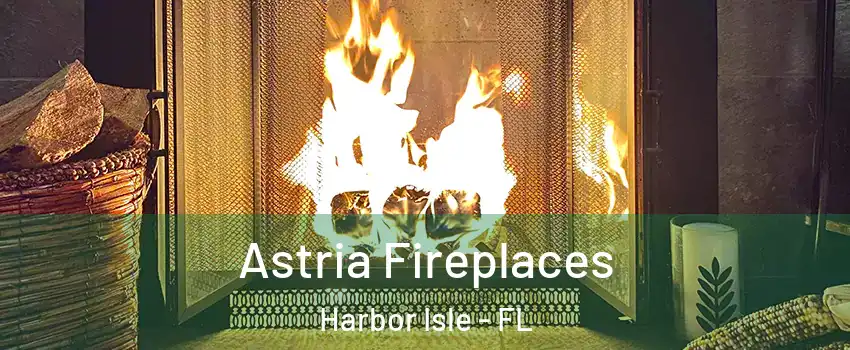 Astria Fireplaces Harbor Isle - FL