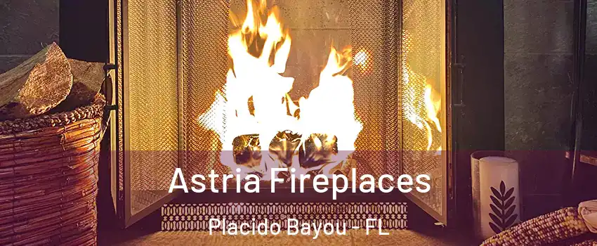 Astria Fireplaces Placido Bayou - FL