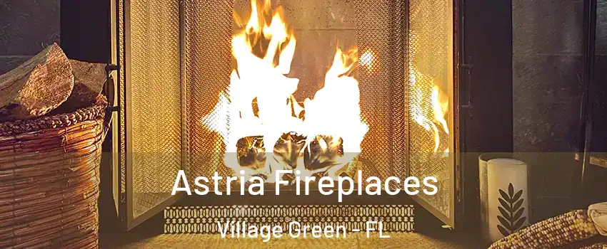 Astria Fireplaces Village Green - FL