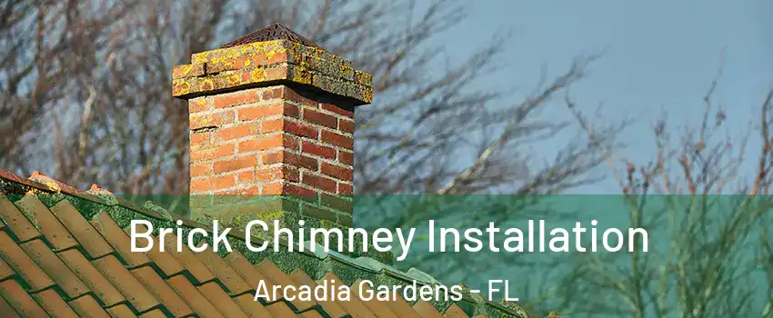 Brick Chimney Installation Arcadia Gardens - FL
