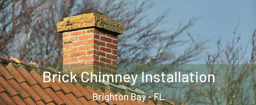 Brick Chimney Installation Brighton Bay - FL