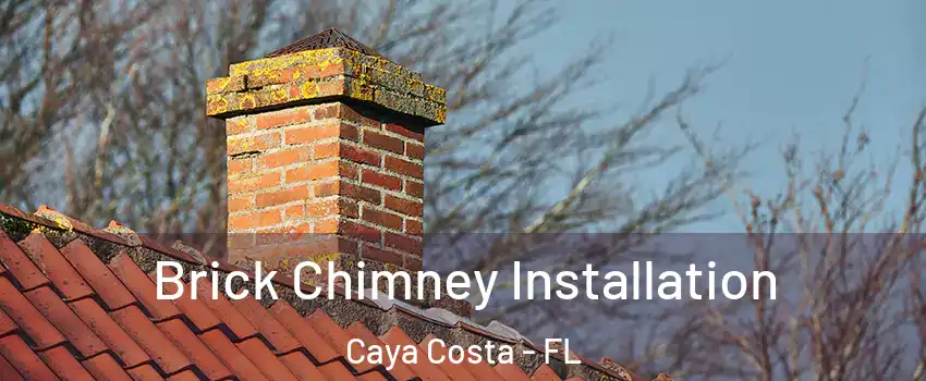 Brick Chimney Installation Caya Costa - FL