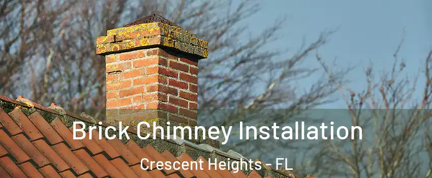 Brick Chimney Installation Crescent Heights - FL