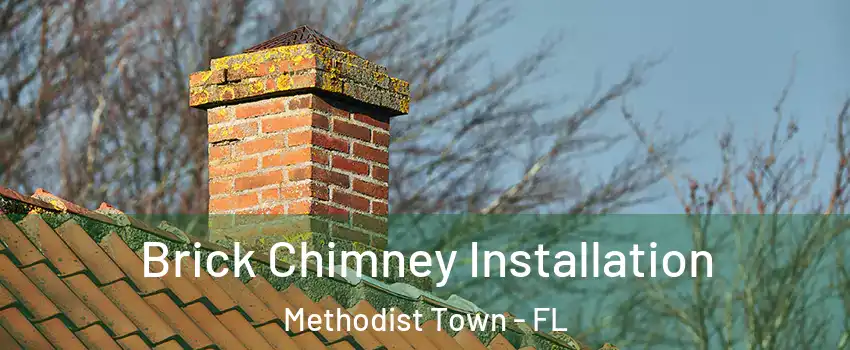 Brick Chimney Installation Methodist Town - FL