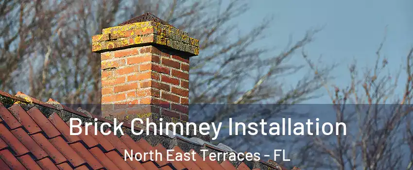 Brick Chimney Installation North East Terraces - FL