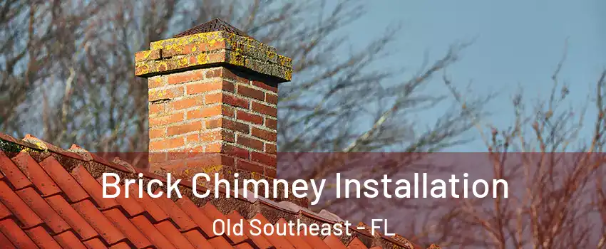 Brick Chimney Installation Old Southeast - FL