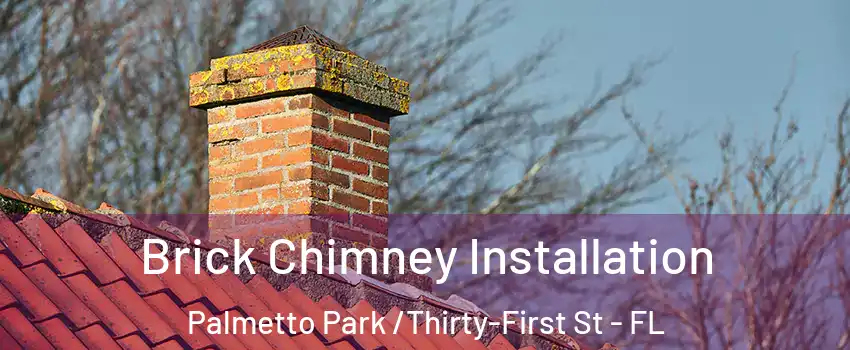 Brick Chimney Installation Palmetto Park /Thirty-First St - FL