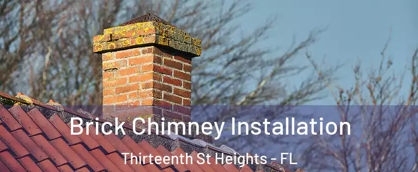 Brick Chimney Installation Thirteenth St Heights - FL