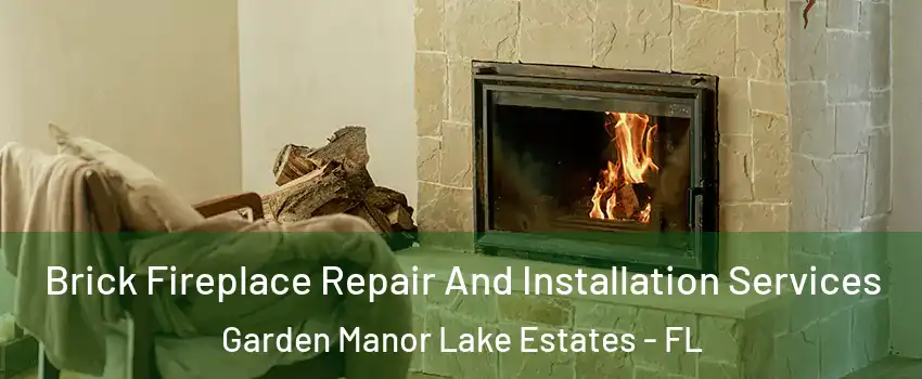 Brick Fireplace Repair And Installation Services Garden Manor Lake Estates - FL