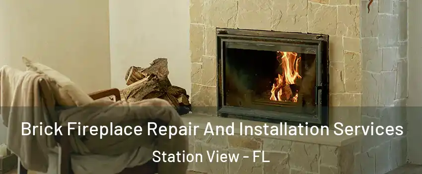 Brick Fireplace Repair And Installation Services Station View - FL