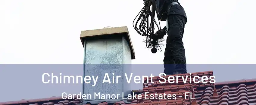 Chimney Air Vent Services Garden Manor Lake Estates - FL