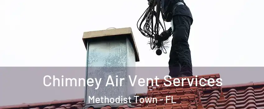 Chimney Air Vent Services Methodist Town - FL