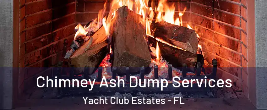 Chimney Ash Dump Services Yacht Club Estates - FL
