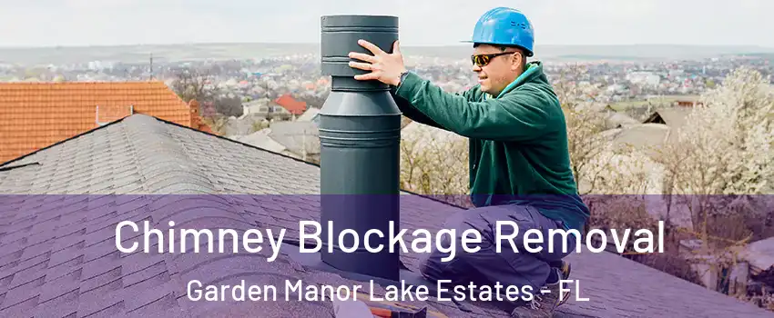 Chimney Blockage Removal Garden Manor Lake Estates - FL
