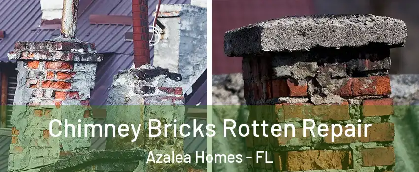 Chimney Bricks Rotten Repair Azalea Homes - FL