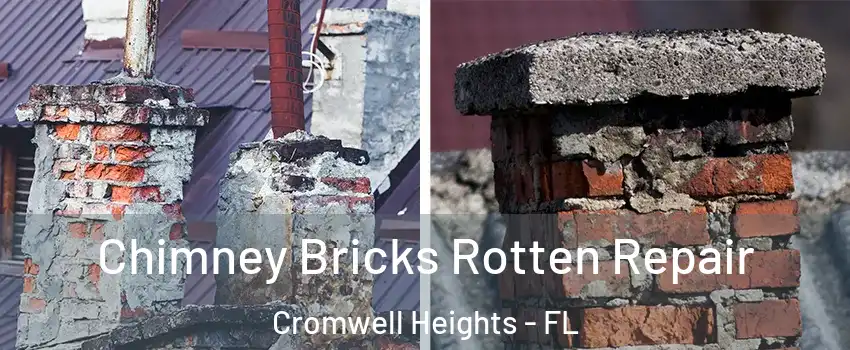 Chimney Bricks Rotten Repair Cromwell Heights - FL