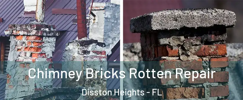 Chimney Bricks Rotten Repair Disston Heights - FL