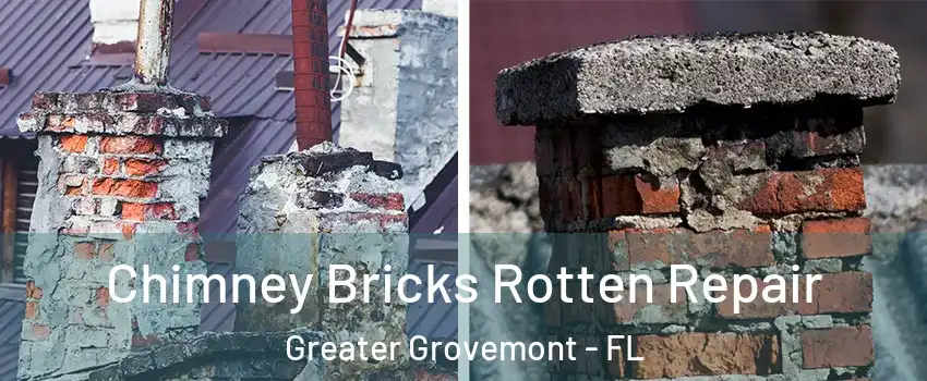 Chimney Bricks Rotten Repair Greater Grovemont - FL