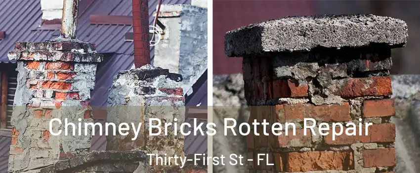 Chimney Bricks Rotten Repair Thirty-First St - FL