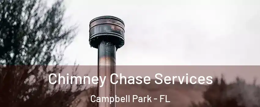 Chimney Chase Services Campbell Park - FL
