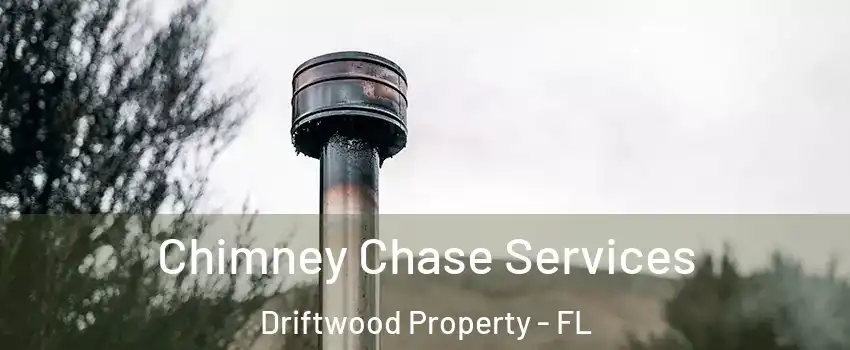 Chimney Chase Services Driftwood Property - FL