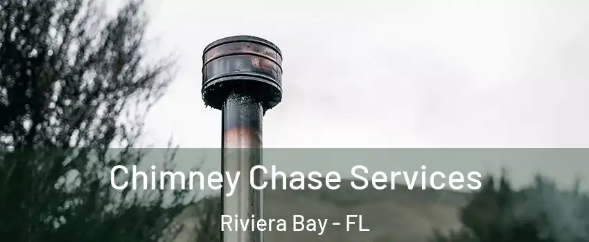 Chimney Chase Services Riviera Bay - FL