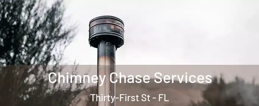 Chimney Chase Services Thirty-First St - FL