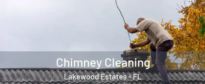 Chimney Cleaning Lakewood Estates - FL