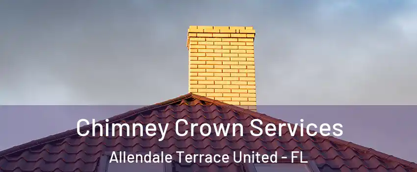 Chimney Crown Services Allendale Terrace United - FL