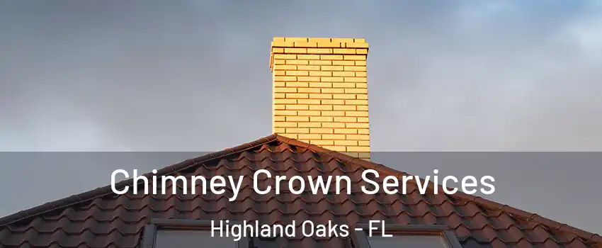 Chimney Crown Services Highland Oaks - FL
