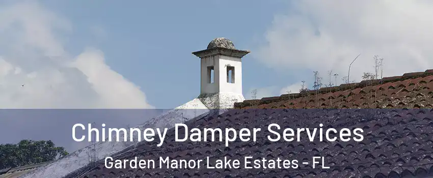 Chimney Damper Services Garden Manor Lake Estates - FL