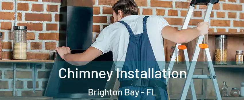 Chimney Installation Brighton Bay - FL