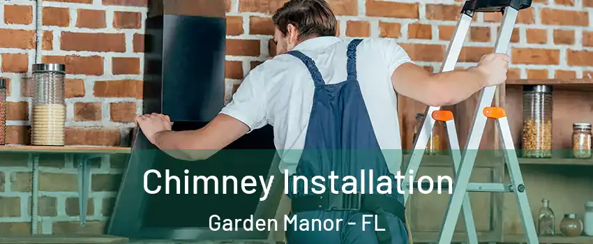 Chimney Installation Garden Manor - FL