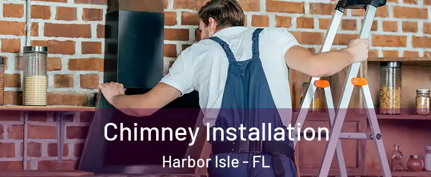 Chimney Installation Harbor Isle - FL