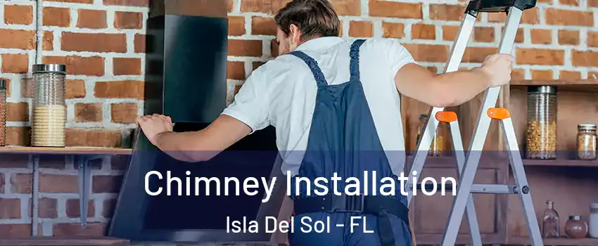 Chimney Installation Isla Del Sol - FL
