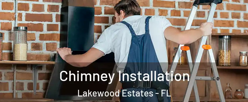 Chimney Installation Lakewood Estates - FL