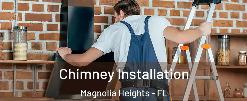 Chimney Installation Magnolia Heights - FL