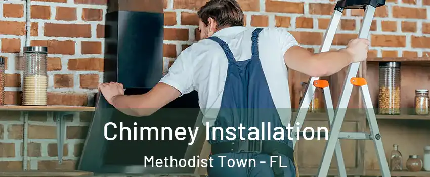 Chimney Installation Methodist Town - FL
