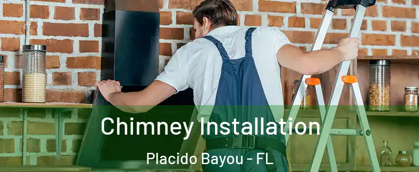 Chimney Installation Placido Bayou - FL