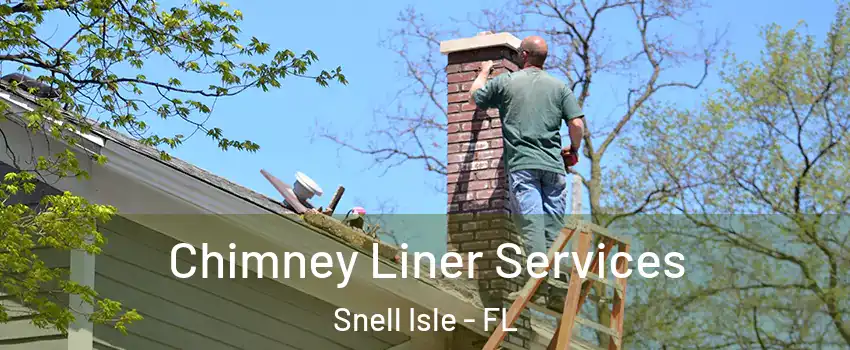 Chimney Liner Services Snell Isle - FL
