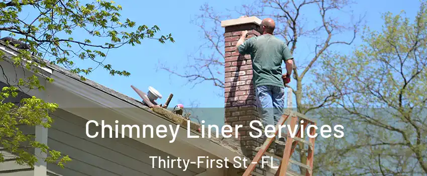 Chimney Liner Services Thirty-First St - FL