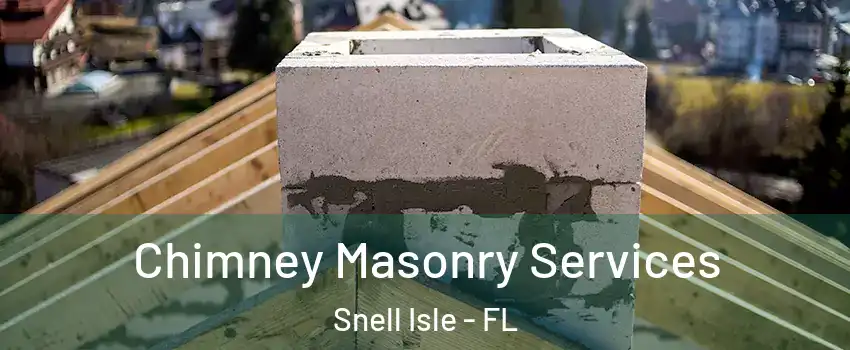 Chimney Masonry Services Snell Isle - FL