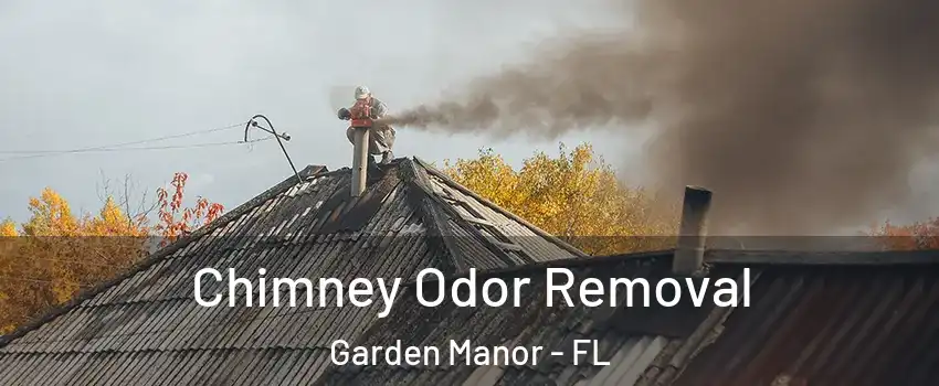 Chimney Odor Removal Garden Manor - FL