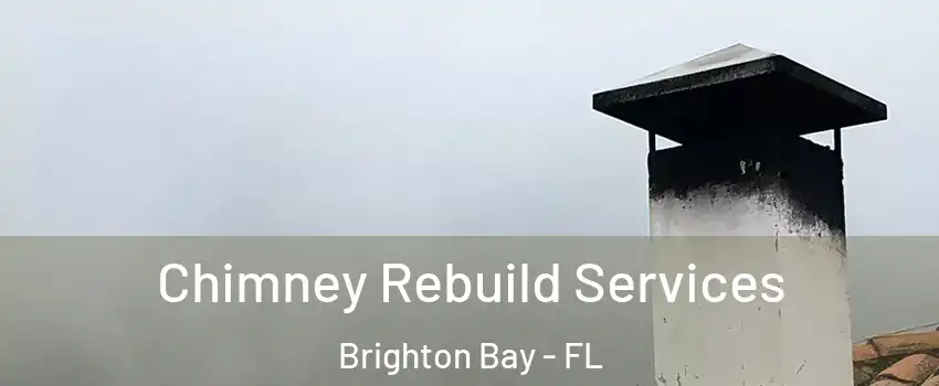 Chimney Rebuild Services Brighton Bay - FL
