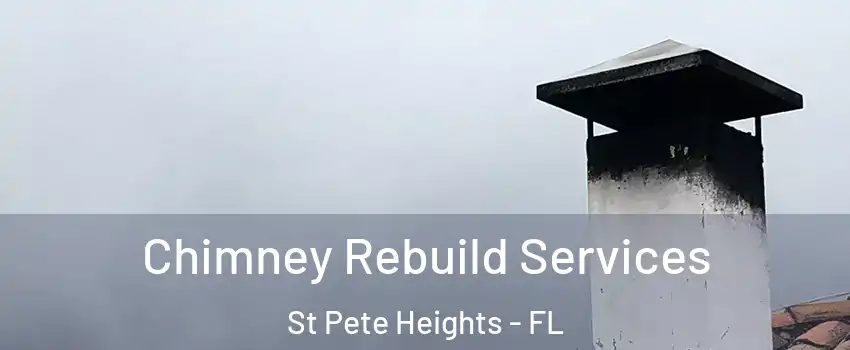 Chimney Rebuild Services St Pete Heights - FL