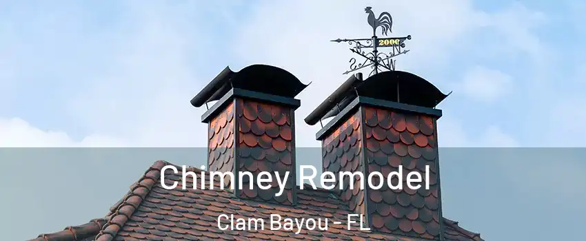 Chimney Remodel Clam Bayou - FL