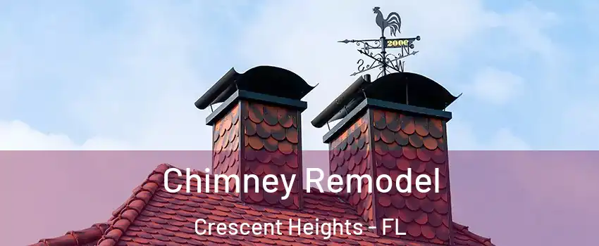 Chimney Remodel Crescent Heights - FL