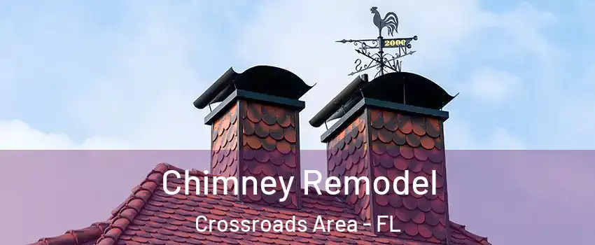 Chimney Remodel Crossroads Area - FL