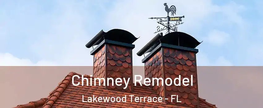 Chimney Remodel Lakewood Terrace - FL
