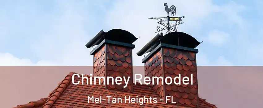 Chimney Remodel Mel-Tan Heights - FL